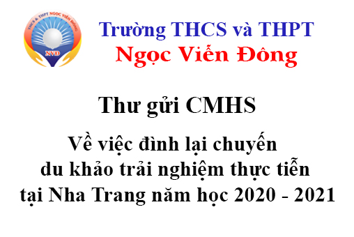 Thư gửi Cha Mẹ học sinh về việc đình lại chuyến du khảo trải nghiệm thực tiễn tại Nha Trang năm học 2020 - 2021