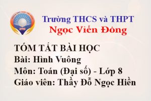 Hình Vuông - Môn Toán hình học lớp 8 - Trường THCS và THPT Ngọc Viễn Đông